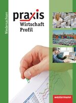 Praxis Wirtschaft Profil: Praxis Wirtschaft Profil