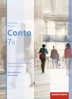 ISBN 9783141163438: Conto / Conto für Realschulen in Bayern - Ausgabe 2015 - Betriebswirtschaftslehre / Rechnungswesen für Realschulen in Bayern - Ausgabe 2015 / Schülerband 7 II