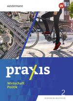 ISBN 9783141176865: Praxis Wirtschaft Politik - Ausgabe 2023 für Nordrhein-Westfalen - Schülerband 2