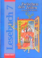 ISBN 9783141221374: Zwischen den Zeilen. Lesebuch für bayerische Hauptschulen: Zwischen den Zeilen, Hauptschule Bayern, neue Rechtschreibung, 7. Schuljahr