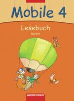 ISBN 9783141253443: Mobile Lesebuch - Ausgabe 2007 für Bayern: Schülerband 4 Gebundene Ausgabe – 1. Juni 2009 von westermann (Herausgeber)