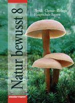 ISBN 9783141505788: Natur BEWUSST / Natur bewusst: Biologie - Physik - Chemie für Hauptschulen in Bayern - Ausgabe 2004 - Biologie - Physik - Chemie für Hauptschulen in Bayern - Ausgabe 2004 / Schülerband 8