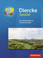 ISBN 9783141510546: Diercke Spezial - Ausgabe 2010 für die Sekundarstufe II - Das Ruhrgebiet im Strukturwandel Neubearbeitung 2016