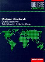 ISBN 9783141510898: Diercke Oberstufe, Moderne Klimakunde: Grundwissen von Advektion bis Treibhausklima Frankenberg, Peter