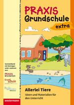 ISBN 9783141610475: Praxis Grundschule extra - Allerlei Tiere Ideen und Materialien für den Unterricht