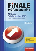 ISBN 9783141716061: FiNALE Prüfungstraining / Finale - Prüfungstraining Mittlerer Schulabschluss Nordrhein-Westfalen - Mittlerer Schulabschluss Nordrhein-Westfalen / Arbeitsheft Deutsch 2016 mit Lösungsheft