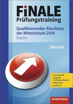 ISBN 9783141716405: FiNALE Prüfungstraining / Finale Prüfungstraining Qualifizierender Abschluss der Mittelschule in Bayern - Qualifizierender Abschluss Mittelschule Bayern / Arbeitsheft Deutsch 2016 mit Audio-CD und Lösungsheft