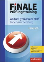 ISBN 9783141716733: Finale / Finale - Prüfungstraining Abitur Baden-Württemberg - Prüfungstraining Abitur Baden-Württemberg / Abiturhilfe Deutsch 2016