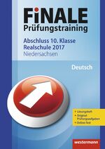 ISBN 9783141717266: FiNALE Prüfungstraining Abschluss 10. Klasse Realschule Niedersachsen: Deutsch 2017 Arbeitsbuch mit Lösungsheft