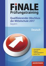 ISBN 9783141717402: FiNALE Prüfungstraining / FiNALE Prüfungstraining Qualifizierender Abschluss Mittelschule Bayern : Qualifizierender Abschluss Mittelschule Bayern / Deutsch 2017 Arbeitsbuch mit Lösungsheft