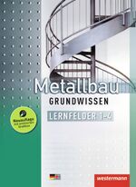 ISBN 9783142312606: Metallbau Grundwissen - Lernfelder 1 - 4   (L7)