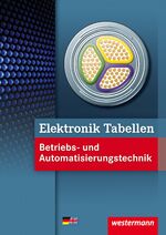 ISBN 9783142450353: Elektronik Tabellen - Betriebs- und Automatisierungstechnik / Betriebs- und Automatisierungstechnik: Tabellenbuch