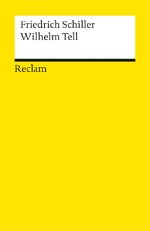 ISBN 9783150000120: Wilhelm Tell. Schauspiel. Textausgabe mit Anmerkungen/Worterklärungen - Schiller, Friedrich – Deutsch-Lektüre, Deutsche Klassiker der Literatur – 12