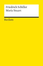 ISBN 9783150000649: Maria Stuart. Ein Trauerspiel. Textausgabe mit Anmerkungen/Worterklärungen - Schiller, Friedrich – Deutsch-Lektüre, Deutsche Klassiker der Literatur – 64