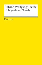 ISBN 9783150000830: Iphigenie auf Tauris. Ein Schauspiel. Textausgabe mit Anmerkungen/Worterklärungen : Goethe, Johann Wolfgang – Deutsch-Lektüre, Deutsche Klassiker der Literatur – 83