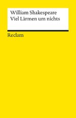 ISBN 9783150000984: Viel Lärmen um nichts – Shakespeare, William – Literaturklassiker; deutsche Übersetzung – 98