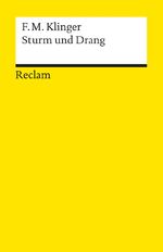 ISBN 9783150002483: Sturm und Drang : e. Schauspiel. Friedrich Maximilian Klinger. Mit e. Anh. zur Entstehungs- u. Wirkungsgeschichte hrsg. von Jörg-Ulrich Fechner / Universal-Bibliothek ; Nr. 248