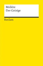 ISBN 9783150003381: Der Geizhals : Lustspiel in 5 Aufzügen. Aus d. Franz. übertr. von Georg Goyert. Nachw. von Walter Widmer / Universal-Bibliothek ; Nr. 338