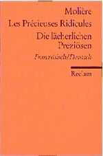 Les précieuses ridicules - Komödie ; französisch/deutsch