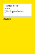 ISBN 9783150012574: Nora (Ein Puppenheim). Schauspiel in drei Akten. Textausgabe mit Nachbemerkung - Ibsen, Henrik – Literaturklassiker in deutscher Übersetzung; Klassenlektüre – 1257