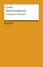 ISBN 9783150013601: Metamorphosen. Lat./Dt. - Ovid – zweisprachige Ausgabe; Literatur für den Latein-Unterricht