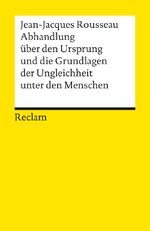 ISBN 9783150017708: Abhandlung über den Ursprung und die Grundlagen der Ungleichheit unter den Menschen - Rousseau, Jean-Jacques – Logik und Ethik – 1770