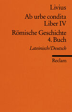 ISBN 9783150020340: Ab urbe condita. Liber IV /Römische Geschichte. 4. Buch - Lat. /Dt.