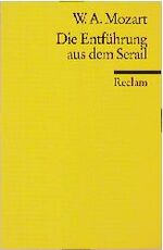 Mozart, Wolfgang A: Die Entführung aus d Mozart, Wolfgang A: Die Entführung aus d