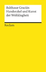 ISBN 9783150027714: Handorakel und Kunst der Weltklugheit - Gracián, Balthasar – Logik und Ethik – 2771