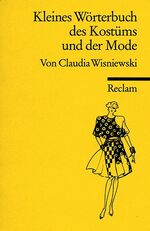 ISBN 9783150042243: Kleines Wörterbuch des Kostüms und der Mode