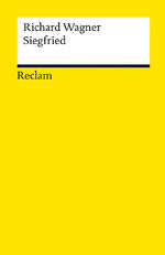 ISBN 9783150056431: Der Ring des Nibelungen. Zweiter Tag: Siegfried. Ein Bühnenfestspiel für drei Tage und einen Vorabend - Wagner, Richard – Klassiker der Musikgeschichte – 5643