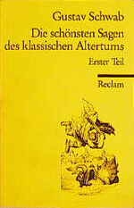 ISBN 9783150063866: Die schönsten Sagen des klassischen Altertums - Erster Teil - Die Sagen vor dem Troianischen Krieg