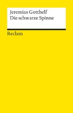 ISBN 9783150064894: Die schwarze Spinne. Erzählung. Textausgabe mit Anmerkungen/Worterklärungen – Gotthelf, Jeremias – Deutsch-Lektüre, Deutsche Klassiker der Literatur – 6489