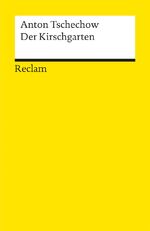 ISBN 9783150076903: Der Kirschgarten: eine Komödie in vier Akten. Übers. und Nachw. von Hans Walter Poll