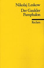 Nikolaj Leskow: Der Gaukler Pamphalon : Nikolaj Leskow: Der Gaukler Pamphalon :