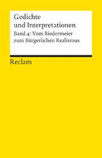 ISBN 9783150078938: Gedichte und Interpretationen; Teil: Bd. 4., Vom Biedermeier zum bürgerlichen Realismus. hrsg. von Günter Häntzschel / Universal-Bibliothek ; Nr. 7893