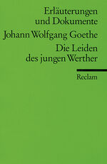 ISBN 9783150081136: Die Leiden des jungen Werthers. Erläuterungen und Dokumente