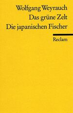 ISBN 9783150082560: Das grüne Zelt; Die japanischen Fischer. 2 Hörspiele. Universal-Bibliothek ; Nr. 8256