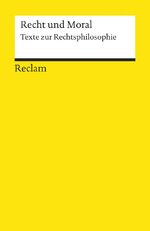 Recht und Moral - Texte zur Rechtsphilosophie