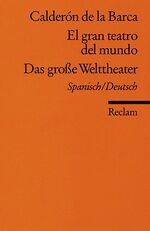 ISBN 9783150084823: El gran teatro del mundo /Das große Welttheater - Span. /Dt