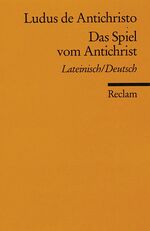 ISBN 9783150085615: Ludus de Antichristo /Das Spiel vom Antichrist – Lat. /Dt