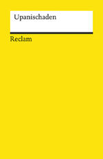 ISBN 9783150087237: Upanischaden. Ausgewählte Stücke. Herausgegeben und mit einem Nachwort versehen, aus dem Sanskrit übertragen und erläutert von Paul Thieme. Zur Aussprache indischer Wörter und Namen. Mit Literaturhinweisen. Verzeichnis übersetzter Stellen. - (=Reclams Universalbibliothek ; Nr. 8723 : Unesco-Sammlung repräsentativer Werke : Asiatische Reihe).