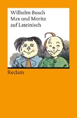 ISBN 9783150088432: Max und Moritz auf Lateinisch – Busch, Wilhelm – Literaturklassiker; Übersetzung – 8843