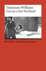 ISBN 9783150090398: Cat on a Hot Tin Roof. Englischer Text mit deutschen Worterklärungen. B2–C1 (GER) - Williams, Tennessee – Literaturklassiker; Originalversion – 9039