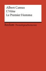 ISBN 9783150090411: L'Hôte. Le Premier Homme - Extraits d'un roman inachevé. Französischer Text mit deutschen Worterklärungen. B2 (GER)