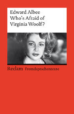 ISBN 9783150090732: Who's Afraid of Virginia Woolf?. Englischer Text mit deutschen Worterklärungen. B2–C1 (GER) - Albee, Edward – Originalversion; Erläuterungen; Literaturhinweise – 9073