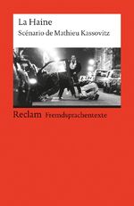 ISBN 9783150090817: La Haine. Scénario de Mathieu Kassovitz. Französischer Text mit deutschen Worterklärungen. B2 (GER) – Kassovitz, Mathieu – Originalversion mit Erläuterungen – 9081