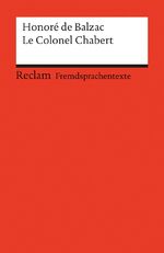 ISBN 9783150091593: Le Colonel Chabert. Französischer Text mit deutschen Worterklärungen. B2 (GER) - Balzac, Honoré de – Schullektüre mit Erläuterungen – 9159