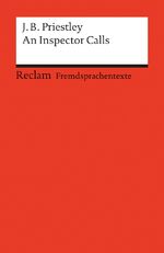 ISBN 9783150092187: An Inspector Calls. A Play in Three Acts. Englischer Text mit deutschen Worterklärungen. B2–C1 (GER) – Priestley, J. B. – englische Literatur; Originalsprache – 9218