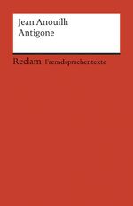 ISBN 9783150092279: Antigone. Französischer Text mit deutschen Worterklärungen. B2 (GER) – Anouilh, Jean – Schullektüre mit Erläuterungen – 9227